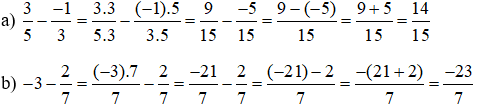 Tính: a) 3/5 - -1/3; b) -3-2/7