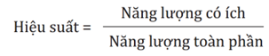 Lý thuyết Vật Lí 10 Bài 27: Hiệu suất - Kết nối tri thức (ảnh 1)