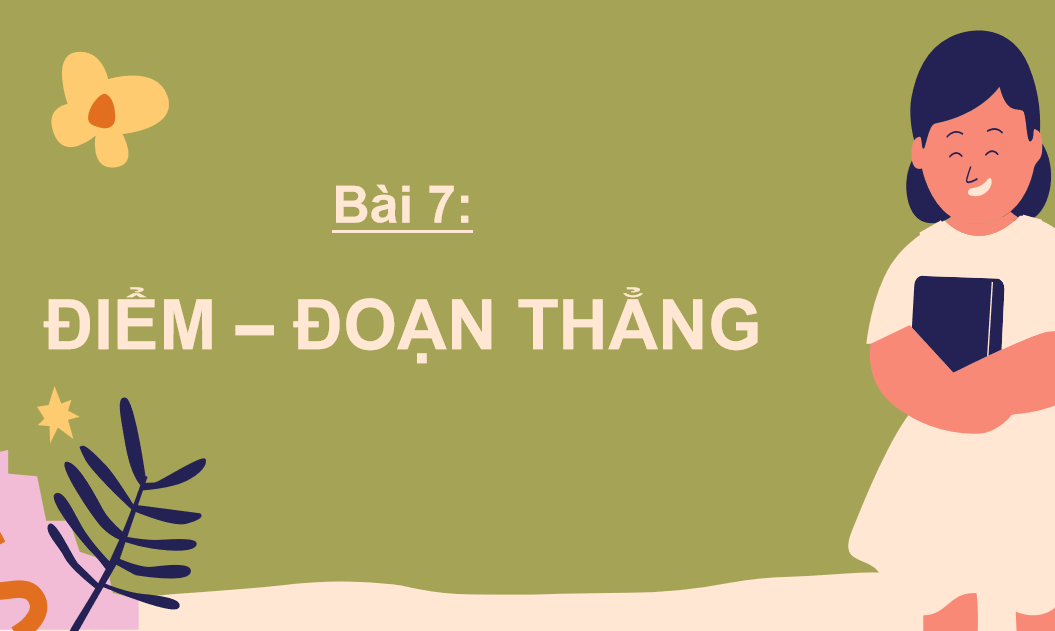 Giáo án điện tử Điểm - Đoạn thẳng| Bài giảng PPT Toán lớp 2 Chân trời sáng tạo (ảnh 1)