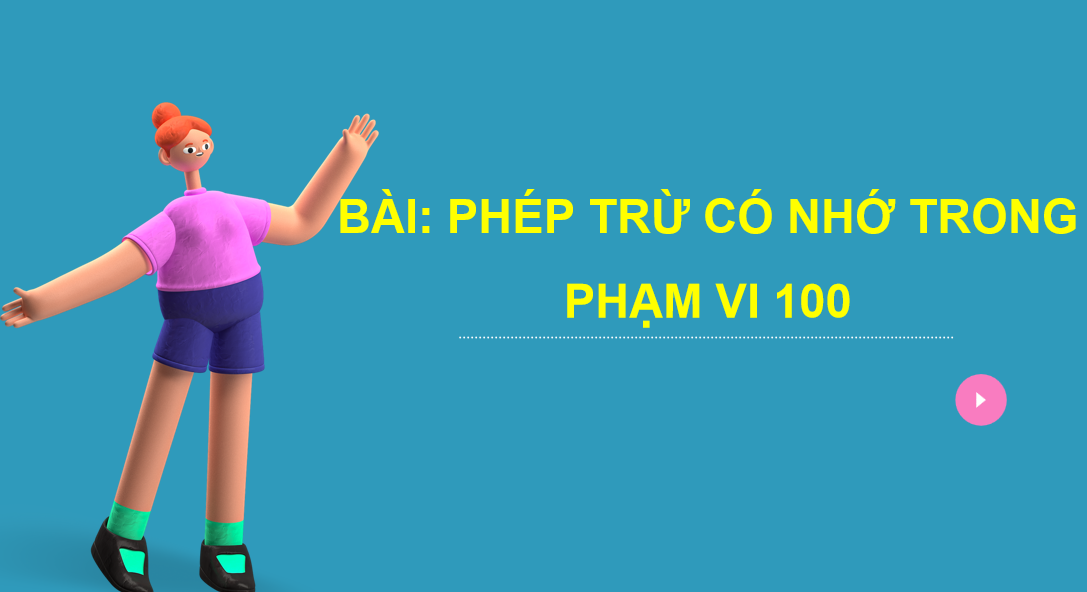 Giáo án điện tử Phép trừ có nhớ trong phạm vi 100| Bài giảng PPT Toán lớp 2 Chân trời sáng tạo (ảnh 1)