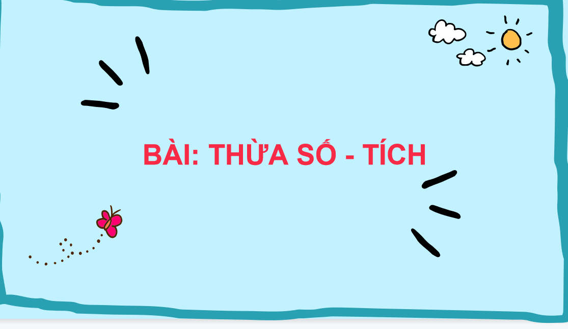 Giáo án điện tử Thừa số - tích| Bài giảng PPT Toán lớp 2 Chân trời sáng tạo (ảnh 1)