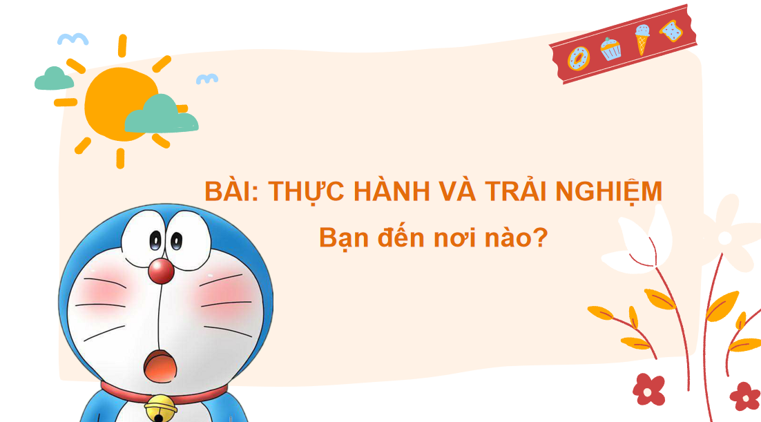 Giáo án điện tử Thực hành và trải nghiệm - Bạn đến nơi nào| Bài giảng PPT Toán lớp 2 Chân trời sáng tạo (ảnh 1)