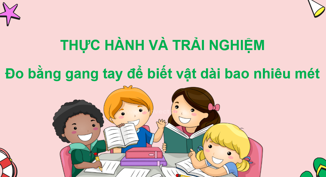 Giáo án điện tử Thực hành và trải nghiệm - Đo bằng gang tay để biết vật dài bao nhiêu mét| Bài giảng PPT Toán lớp 2 Chân trời sáng tạo (ảnh 1)