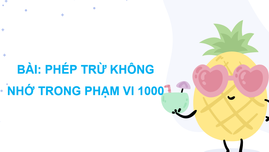 Giáo án điện tử Phép trừ không nhớ trong phạm vi 1000| Bài giảng PPT Toán lớp 2 Chân trời sáng tạo (ảnh 1)