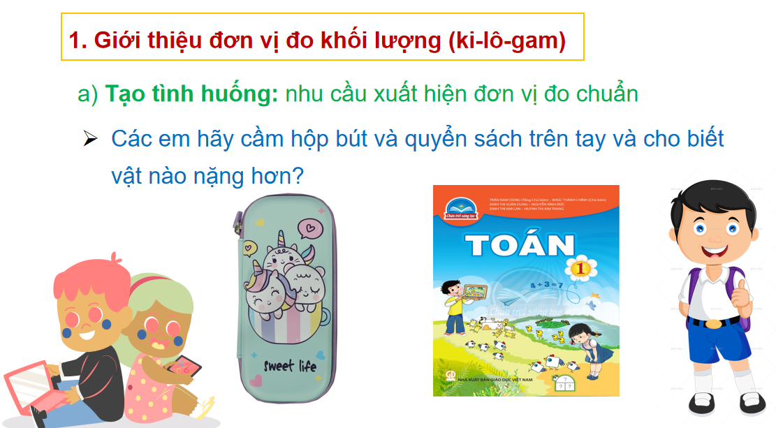 Giáo án điện tử Ki - lô - gam| Bài giảng PPT Toán lớp 2 Chân trời sáng tạo (ảnh 1)