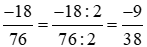 Rút gọn các phân số (-18)/76; 125/(-375)