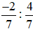 Tính: a)(-2)/7 : 4/7; b) (-4)/5 : (-3)/11; c)