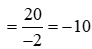 Tính: a)(-2)/7 : 4/7; b) (-4)/5 : (-3)/11; c)