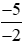 So sánh a) (-21)/10 và 0; b) 0 và (-5)/(-2)