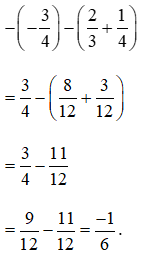 Thực hiện phép tính: -((-3)/4)) - (2/3 + 1/4)