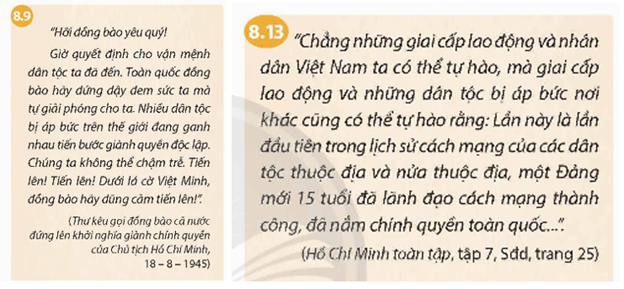 Đọc tư liệu 8.9, 8.13 và thông tin trong bài, hãy nêu nguyên nhân thắng lợi và rút ra ý nghĩa lịch sử của Cách mạng tháng Tám năm 1945.